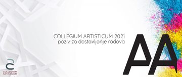 Poziv za dostavljanje radova za Collegium Artisticum 2021