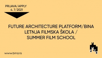 Future Architecture / БИНА Летња филмска школа