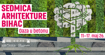 Sedmica arhitekture Bihać / Izložba „Topografije promjene“ / Noći arhitekture